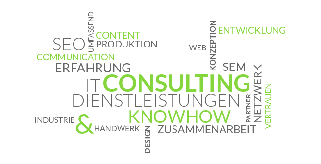 Consulting,IT-Dienstleistungen,Erfahrung,KnowHow,Konzeption,Design,Entwicklung,Web-Projekten,umfassend,Zusammenarbeit,Industrie & Handwerk,Partner,Netzwerk,Vertrauen,Suchmaschinenoptimierung (SEO),Suchmaschinenmarketing (SEM),Content-Produktion