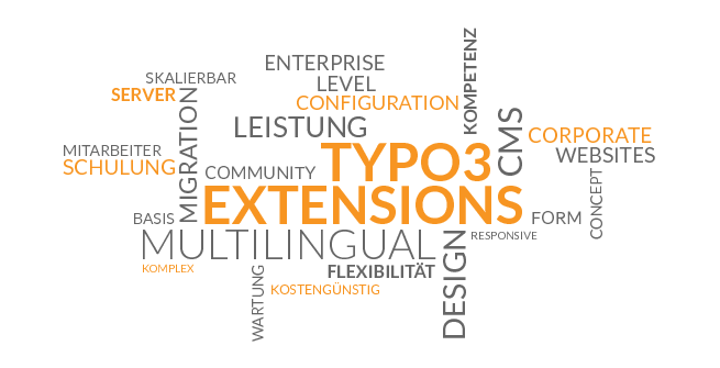 TYPO3 Extensions,maßgeschneidert,TYPO3-Extensions,Basis,CMS,Kompetenz,Open Source,Content-Management-System,Konzept,Leistungen,Server,Migration,Mitarbeiterschulung,Wartung,multilingual,Corporate-Websites,komplex,Kostengünstig,Konfiguration,Gestaltung,Flexibilität,Skalierbarkeit